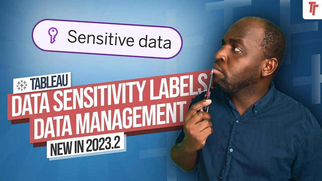 Data Sensitivity Labels for Data Management | New in Tableau 2023.2