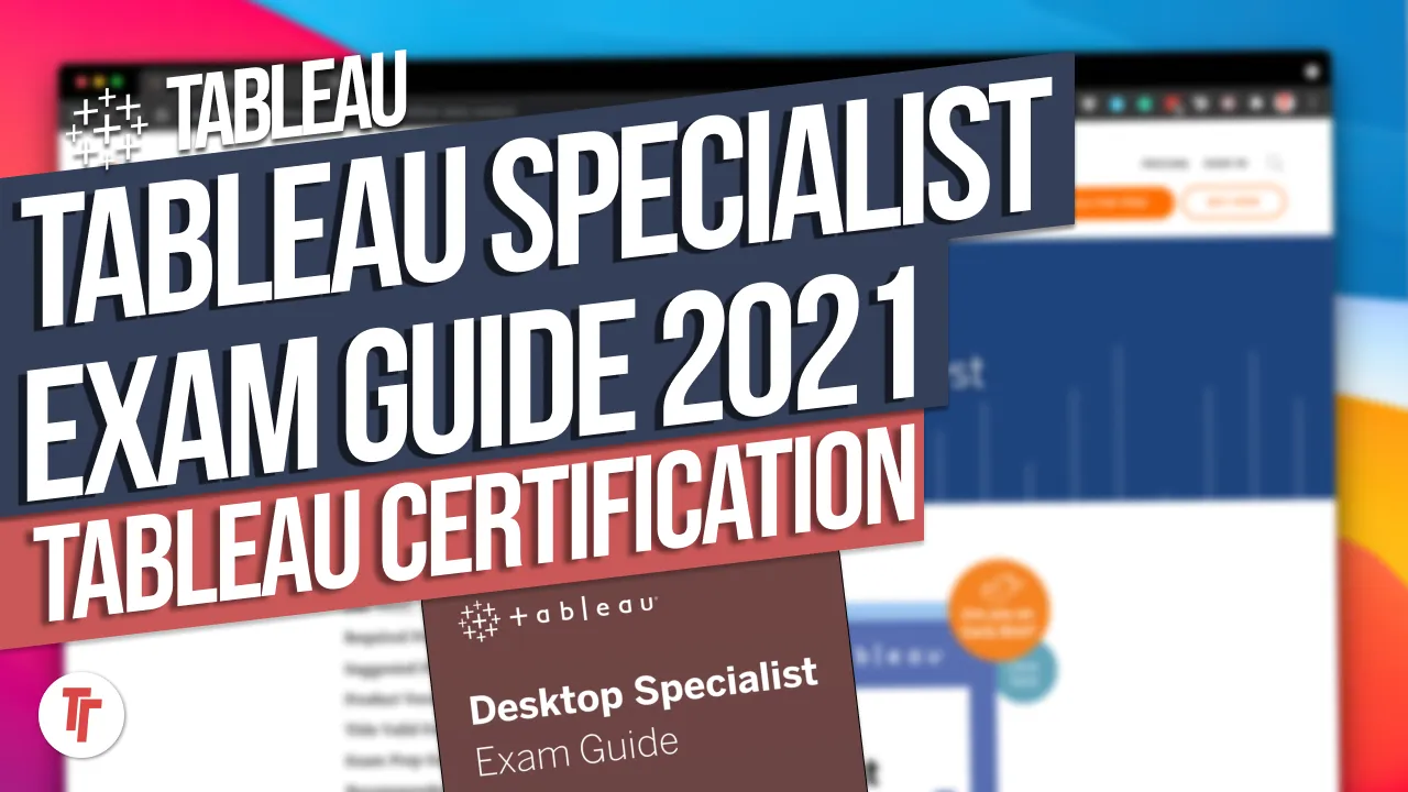 2021 Tableau Desktop Specialist Exam Guide: Tableau Certification