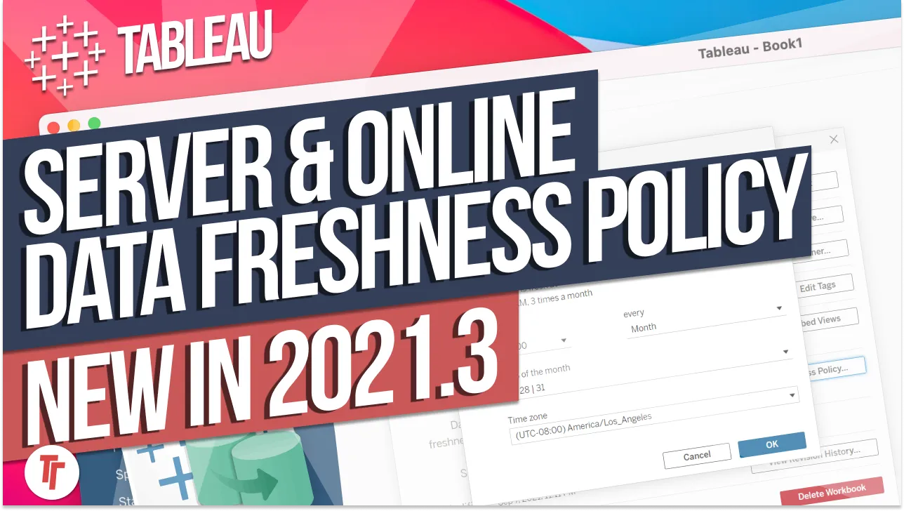 Data freshness policies in Tableau Server & Online : New in Tableau 2021.3