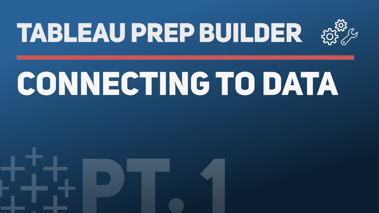 Tableau Prep Builder: Connecting to files (Part 1 of 7)